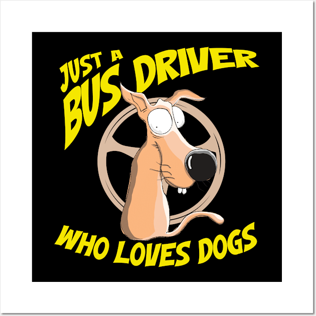 Funny School Bus Driver Dog Lover Wall Art by MintaApparel